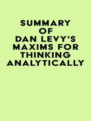 cover image of Summary of Dan Levy's Maxims for Thinking Analytically
